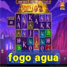 fogo agua